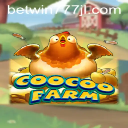 Exploring the Thrilling World of CooCooFarm and Betwin777
