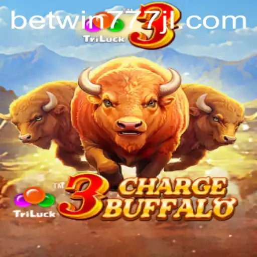 Exploring the Thrills of 3ChargeBuffalo: A Betting Adventure with Betwin777