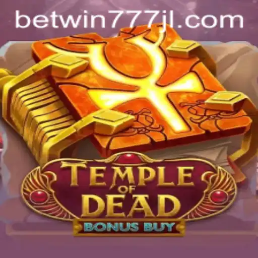 Dive into the Thrilling World of TempleofDeadBonusBuy at Betwin777